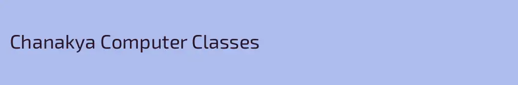 Chanakya Computer Classes